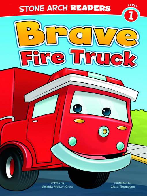 Title details for Brave Fire Truck by Chad Thompson - Available